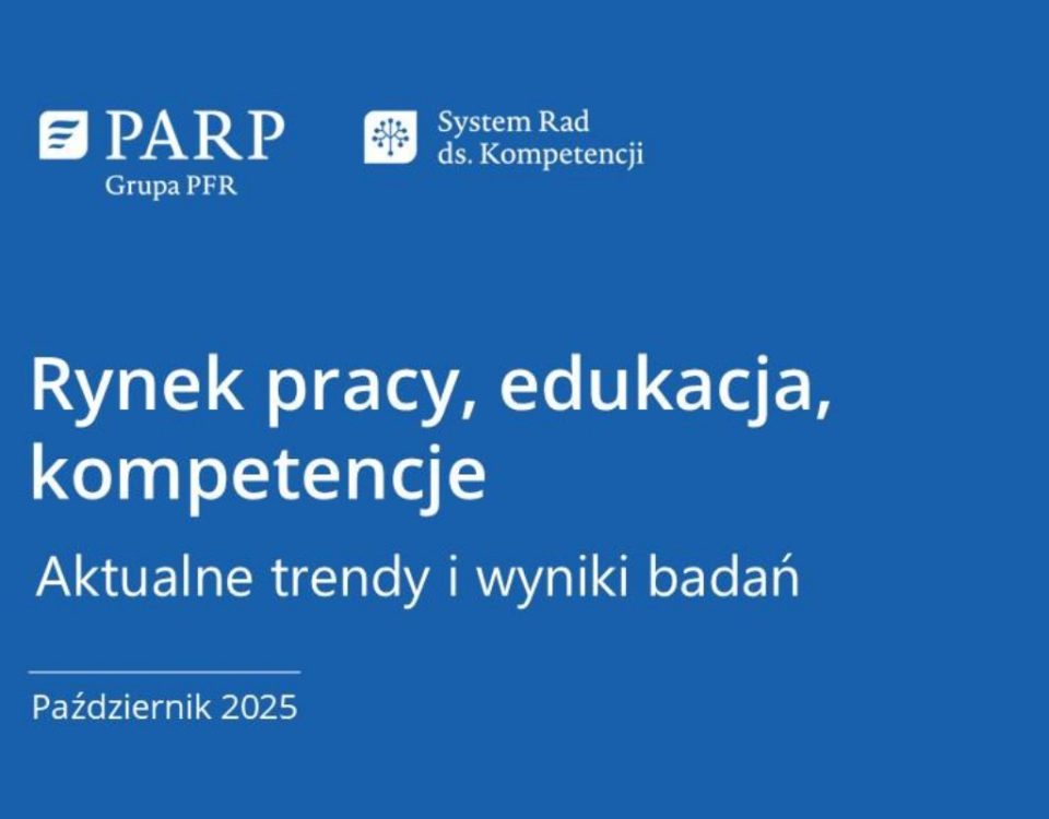 Rynek pracy, edukacja, kompetencje. Aktualne trendyi wyniki badań (październik 2025)